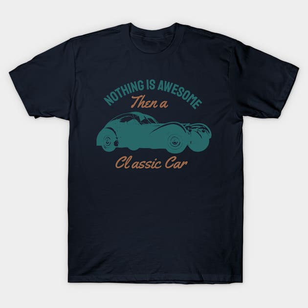 Nothing is awesome then a classic car T-Shirt by Mande Art